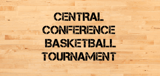 Basketball Court floor in the background with the words Central Conference Basketball Tournament overlaid on top.